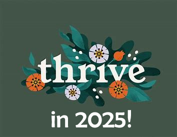 Thrive in 2025 with decorative flowers in background