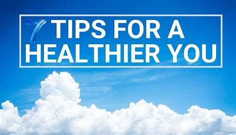 Tips For a Healthier you in a blue sky with white clouds